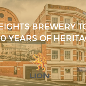 Speight’s Brewery Tour – 150 Years of Heritage – Proudly sponsored by LION